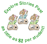 Click here to try Stories Past for as little as $2 a student